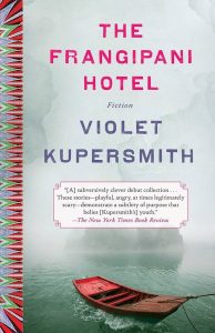 The Frangipani Hotel Violet Kupersmith horror book