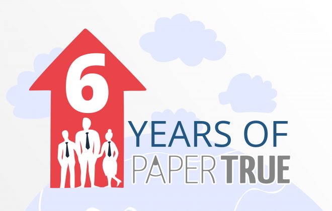 PaperTrue at 6: A Story of Our Journey
