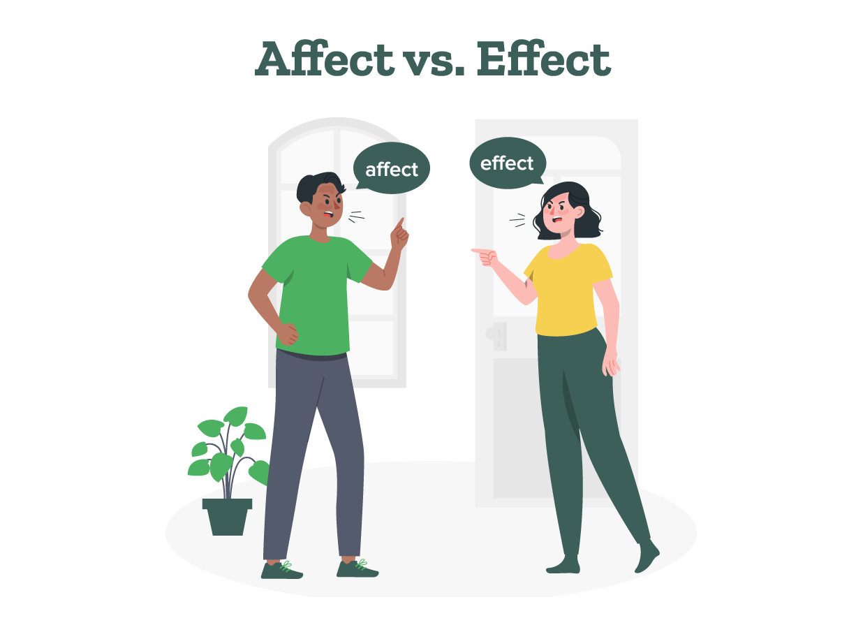 Two speakers argue whether to use affect vs effect in a sentence.