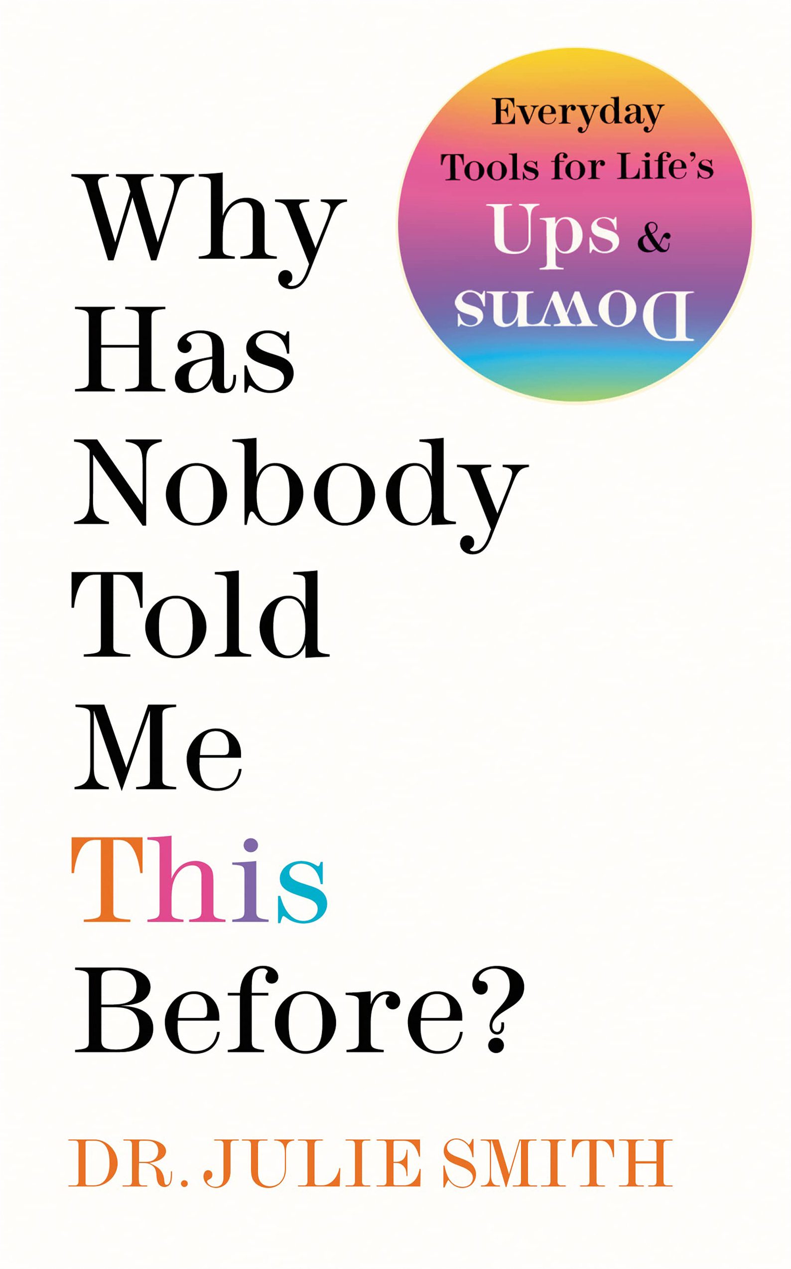 Why Has Nobody Told Me This Before? self-help book.