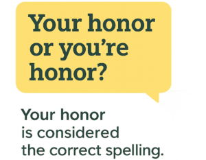 your honor or you're honor