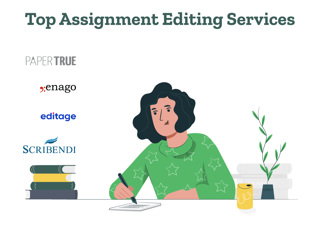 Top 10 assignment editing services 2023: 1. PaperTrue 2. Editage 3. Kibin 4. Scribendi 5. Enago 6. Editor World 7. Cambridge Proofreading & Editing