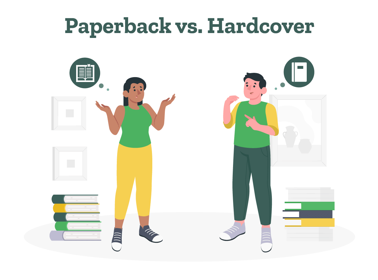 Two authors are discussing the pros and cons of paperback vs. hardcover books.
