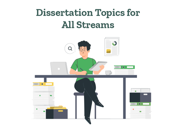 A researcher is listing down dissertation topics for all streams.