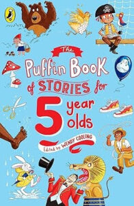 Anthology example: The Puffin Book of Stories for 5 year olds