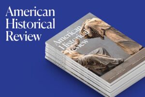 The American Historical Review Scholarly Journal