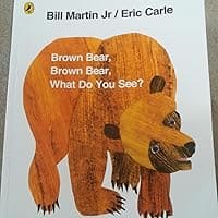 Brown Bear, Brown Bear, What Do You See